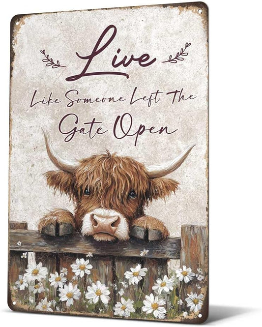 Heuhuww Vintage Highland Cow Decor-Live like Someone Left the Gate Open Tin Sign Farmhouse Wall Art for Home Office Bathroom Highland Cow Gifts 12" x 8"(H17)